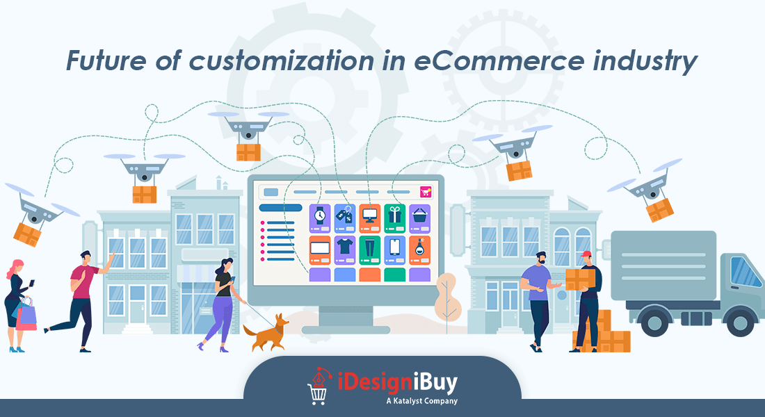 Future of customization in eCommerce industry