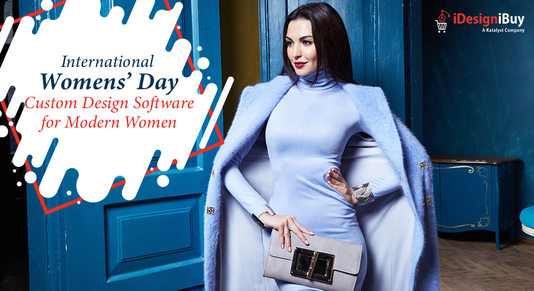 International Womens’ Day: Custom Design Software for Modern Women