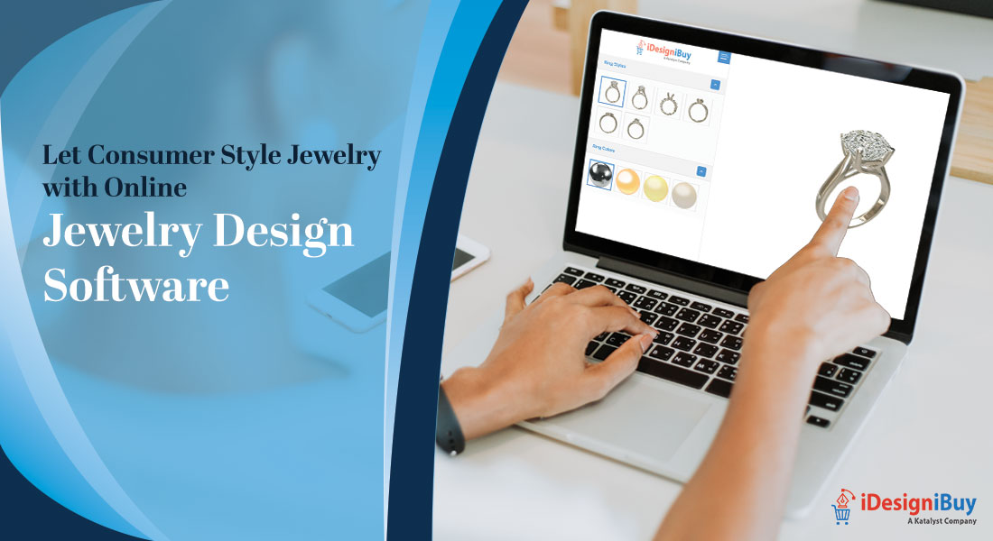 Let Consumer Style Jewelry with Online Jewelry Design Software