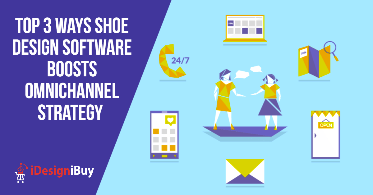 Top-3-Ways-Shoe-Design-Software-Boosts-Omnichannel-Strategy
