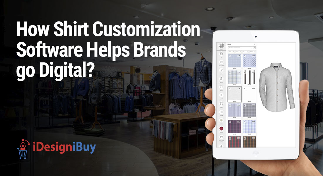 How Shirt Customization Software Helps Brands go Digital?
