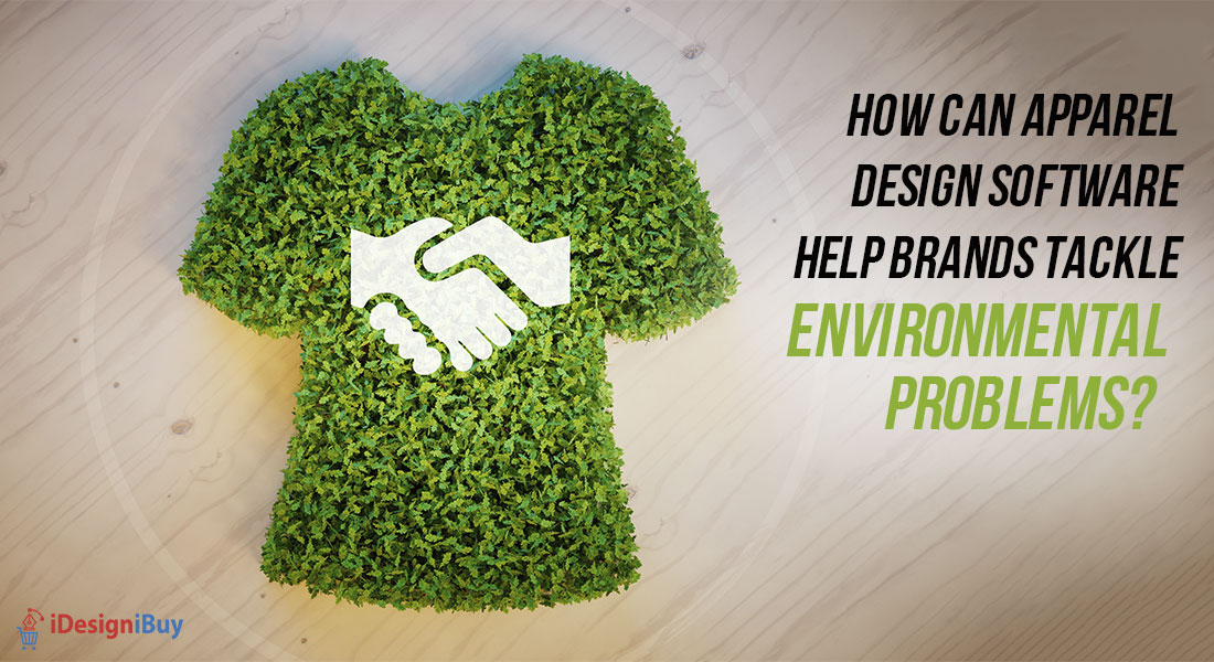 How-Can-Apparel-Design-Software-Help-Brands-Tackle-Environmental-Problems