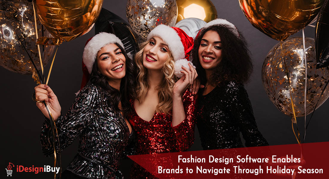 Fashion Design Software Enables Brands to Navigate Through Holiday Season