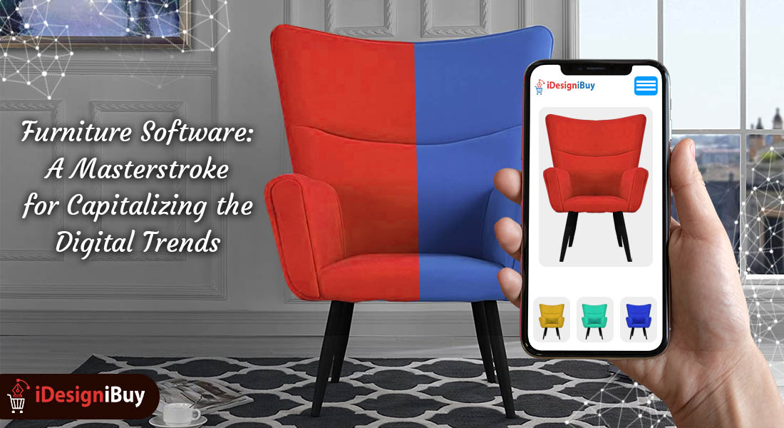 Furniture Software: A Masterstroke for Capitalizing the Digital Trends