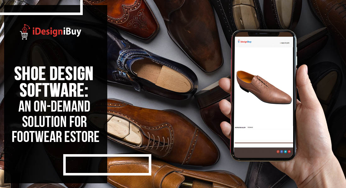 Shoe Design Software: An On-Demand Solution For Footwear Estore