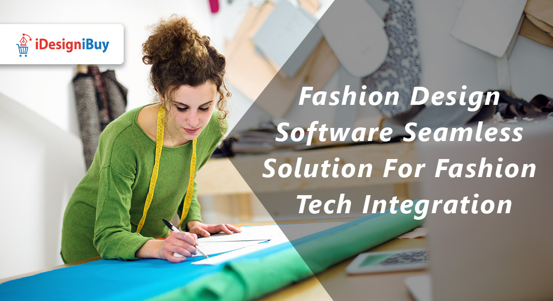 Fashion Design Software: Seamless Solution For Fashion Tech Integration