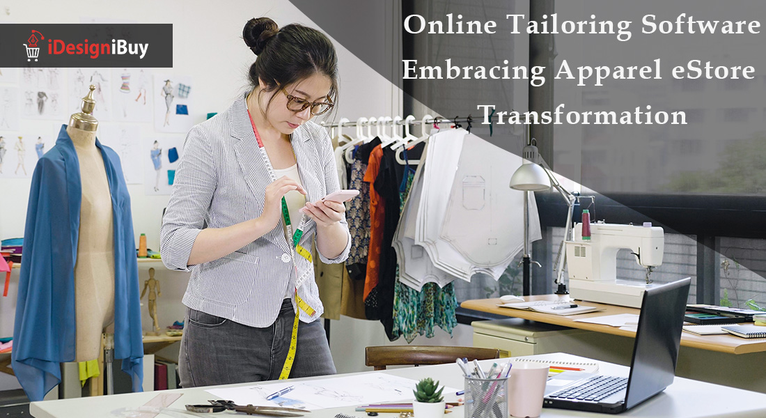 Online Tailoring Software Embracing Apparel eStore Transformation