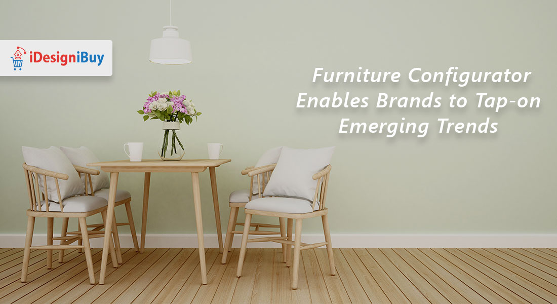 Furniture Design Enables Brands to Tap-on Emerging Trends-