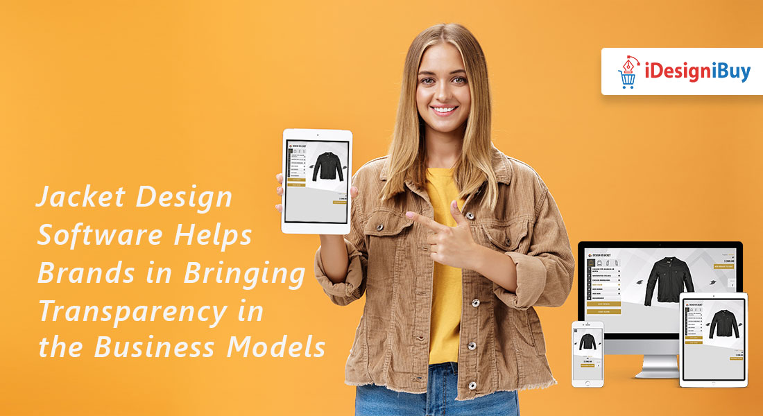 Jacket Design Software Helps Brands in Bringing Transparency in the Business Models