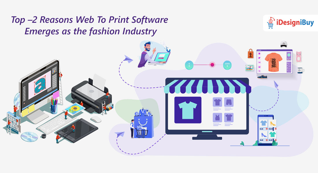 Best Web to Print software Emerges as the Fashion Industry Future