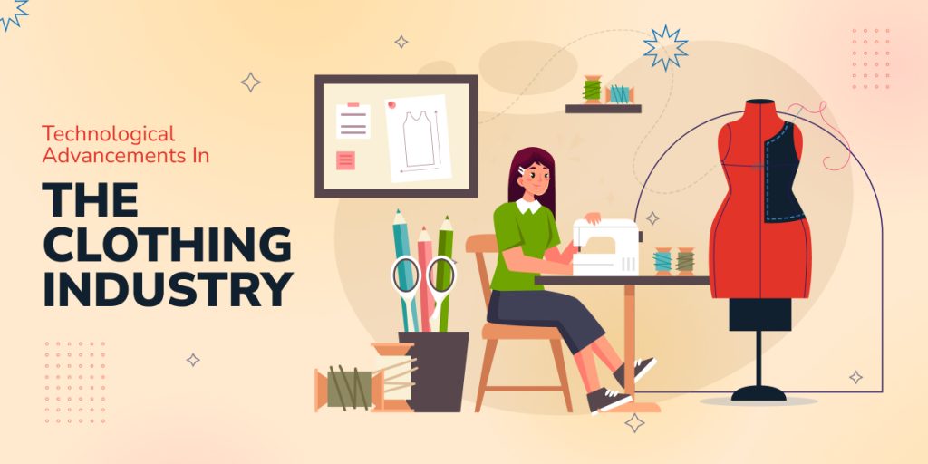 Technological Advancements in The Clothing Industry